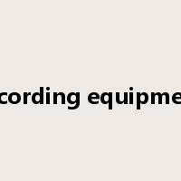 recording equipment是什么意思