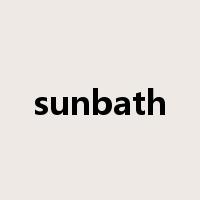 sunbath是什么意思