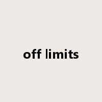 off limits是什么意思