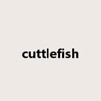 cuttlefish是什么意思