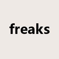 freaks是什么意思