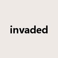 invaded是什么意思