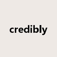 credibly是什么意思