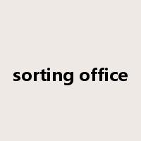 sorting office是什么意思