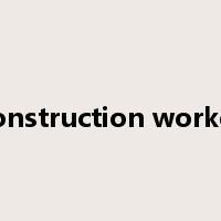 construction worker是什么意思