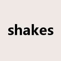 shakes是什么意思