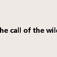 the call of the wild是什么意思