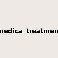 medical treatment是什么意思