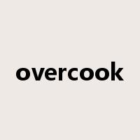 overcook是什么意思