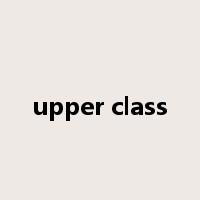 upper class是什么意思