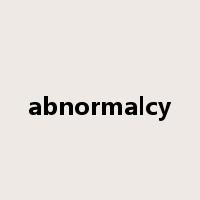 abnormalcy是什么意思