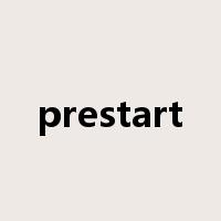 prestart是什么意思