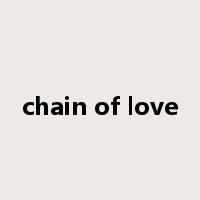chain of love是什么意思