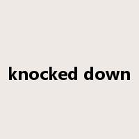 knocked down是什么意思