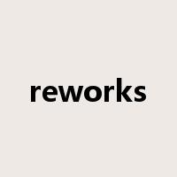 reworks是什么意思