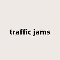 traffic jams是什么意思