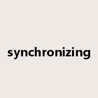 synchronizing是什么意思