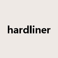 hardliner是什么意思