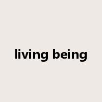 living being是什么意思
