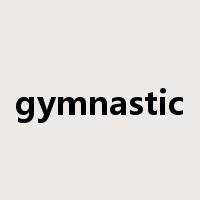 gymnastic是什么意思