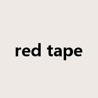 red tape是什么意思