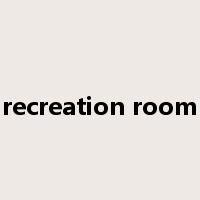 recreation room是什么意思