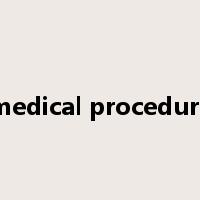 medical procedure是什么意思