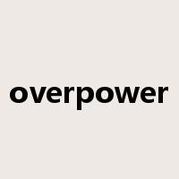 overpower是什么意思