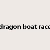 dragon boat race是什么意思