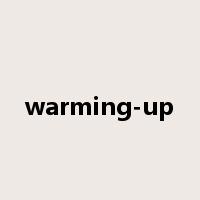 warming-up是什么意思