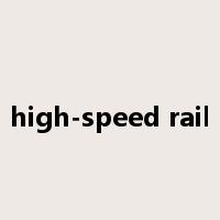 high-speed rail是什么意思