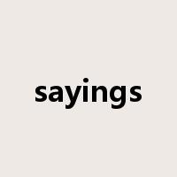 sayings是什么意思