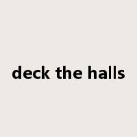 deck the halls是什么意思