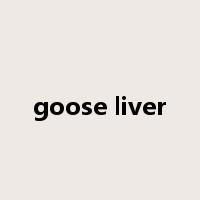 goose liver是什么意思