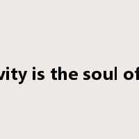 brevity is the soul of wit是什么意思