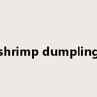shrimp dumpling是什么意思