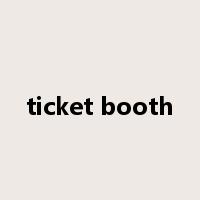 ticket booth是什么意思