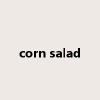 corn salad是什么意思