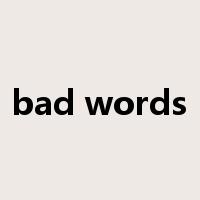 bad words是什么意思