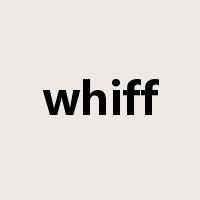 whiff是什么意思