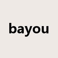 bayou是什么意思