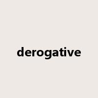 derogative是什么意思