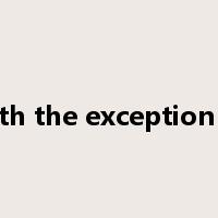with the exception of是什么意思