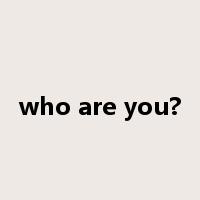who are you?是什么意思