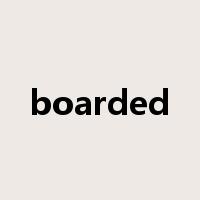 boarded是什么意思