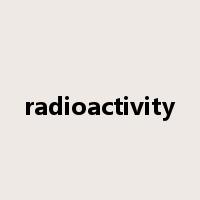 radioactivity是什么意思