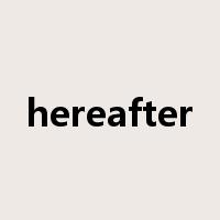hereafter是什么意思