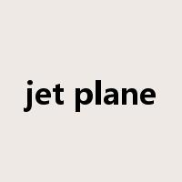 jet plane是什么意思