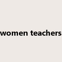 women teachers是什么意思