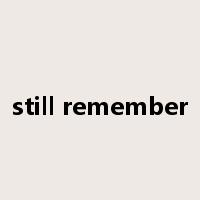 still remember是什么意思